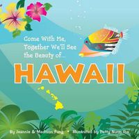 Cover image for Come With Me, Together We'll See the Beauty of ... HAWAII