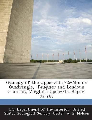 Cover image for Geology of the Upperville 7.5-Minute Quadrangle, Fauquier and Loudoun Counties, Virginia