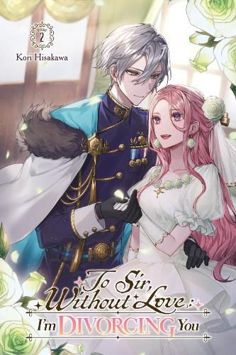 Cover image for To Sir, Without Love: I'm Divorcing You I, Part 2 (light novel)
