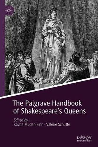 Cover image for The Palgrave Handbook of Shakespeare's Queens