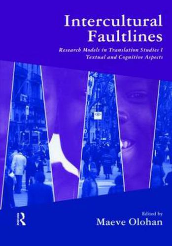 Cover image for Intercultural Faultlines: Research Models in Translation Studies I Textual and Cognitive Aspects