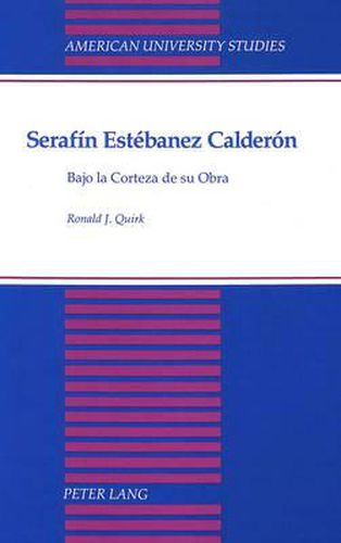 Cover image for Serafin Estebanez Calderon: Bajo la Corteza de su Obra