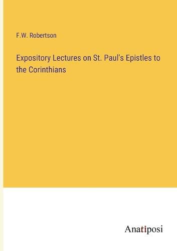 Cover image for Expository Lectures on St. Paul's Epistles to the Corinthians