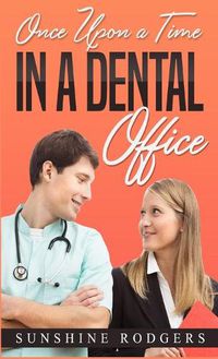 Cover image for Once Upon a Time...In A Dental Office