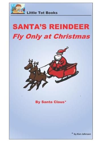 Cover image for Santa's Reindeer Fly Only at Christmas: On Christmas Day in the Morning