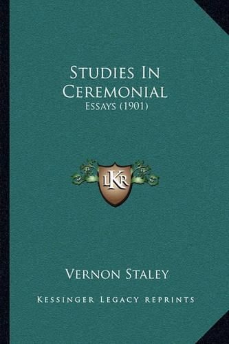 Cover image for Studies in Ceremonial: Essays (1901)