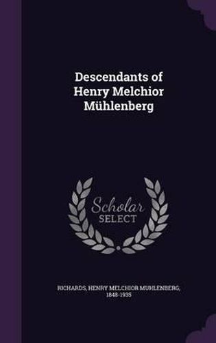 Descendants of Henry Melchior Muhlenberg