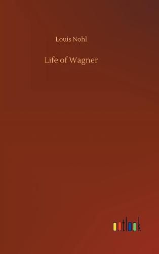 Life of Wagner