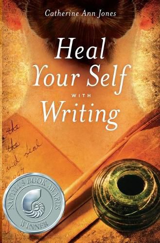 Cover image for Heal Your Self with Writing