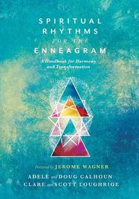 Cover image for Spiritual Rhythms for the Enneagram - A Handbook for Harmony and Transformation