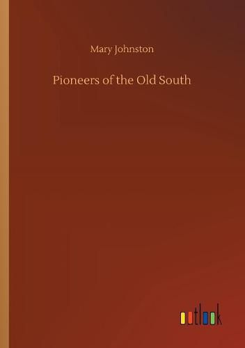 Cover image for Pioneers of the Old South