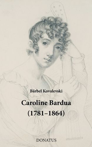 Cover image for Caroline Bardua (1781-1864)