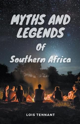 Cover image for Myths and Legends of Southern Africa