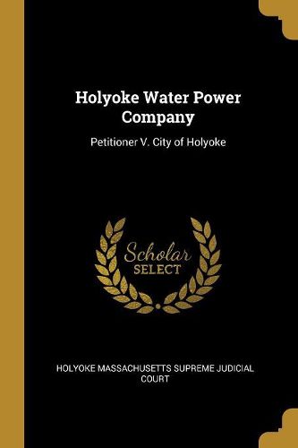 Cover image for Holyoke Water Power Company