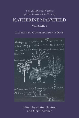 The Edinburgh Edition of the Collected Letters of Katherine Mansfield, Volume 2: Letters to Correspondents K   Z