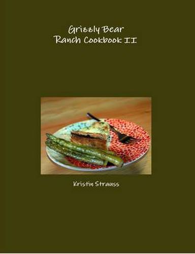Cover image for Grizzly Bear Ranch Cookbook II