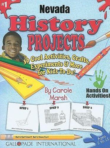 Cover image for Nevada History Projects, Grades K-8: 30 Cool Activities, Crafts, Experiments & More for Kids to Do!