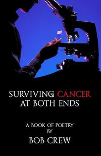 Cover image for Surviving Cancer At Both Ends