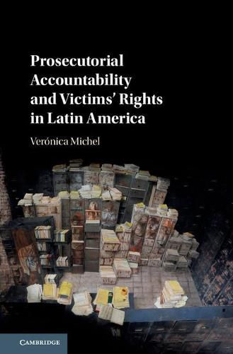 Cover image for Prosecutorial Accountability and Victims' Rights in Latin America