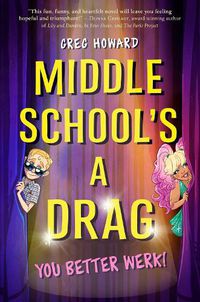 Cover image for Middle School's a Drag, You Better Werk!