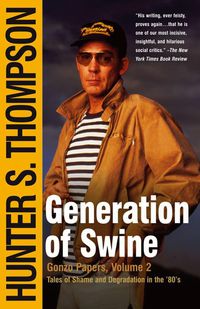 Cover image for Generation of Swine: Tales of Shame and Degradation in the '80s