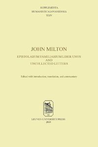 Cover image for John Milton, Epistolarum Familiarium Liber Unus and Uncollected Letters