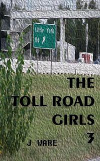 Cover image for The Toll Road Girls 3