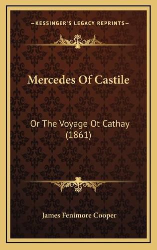 Cover image for Mercedes of Castile: Or the Voyage OT Cathay (1861)