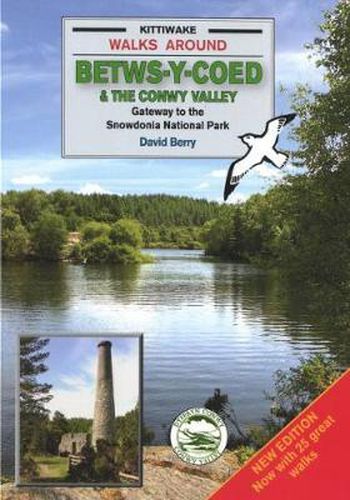 Walks Around Betws-y-Coed and the Conwy Valley