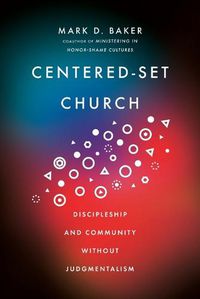 Cover image for Centered-Set Church: Discipleship and Community Without Judgmentalism