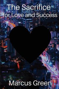Cover image for The Sacrifice for love and success