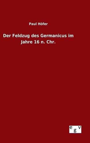 Cover image for Der Feldzug des Germanicus im Jahre 16 n. Chr.