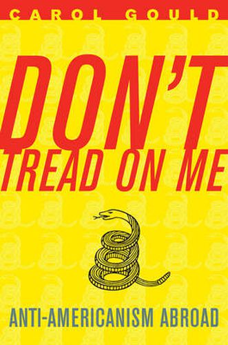 Cover image for Don't Tread on Me: Anti-Americanism Abroad