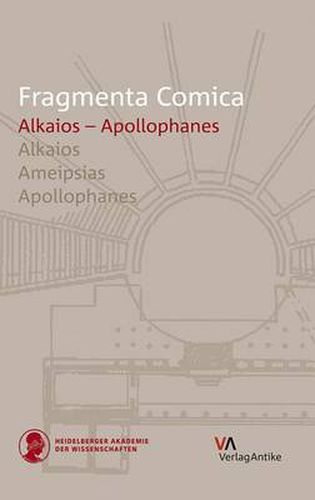Cover image for Fragmenta Comica: Alkaios - Apollophanes