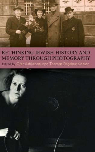 Cover image for Rethinking Jewish History and Memory Through Photography