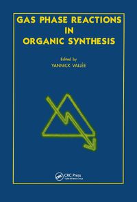 Cover image for Gas Phase Reactions in Organic Synthesis