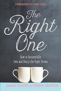 Cover image for The Right One: How to Successfully Date and Marry the Right Person