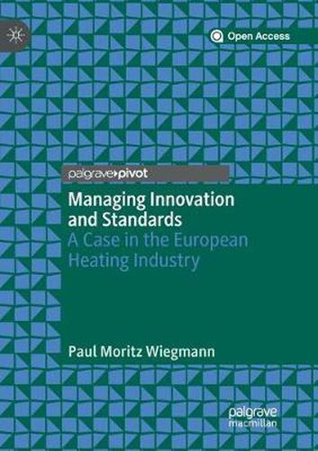 Cover image for Managing Innovation and Standards: A Case in the European Heating Industry