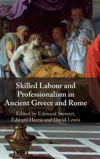 Cover image for Skilled Labour and Professionalism in Ancient Greece and Rome