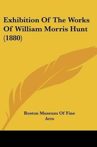 Exhibition of the Works of William Morris Hunt (1880)