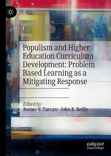 Cover image for Populism and Higher Education Curriculum Development: Problem Based Learning as a Mitigating Response