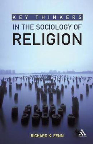 Cover image for Key Thinkers in the Sociology of Religion