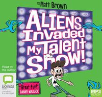 Cover image for Aliens Invaded My Talent Show