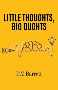 Cover image for Little Thoughts, Big Oughts