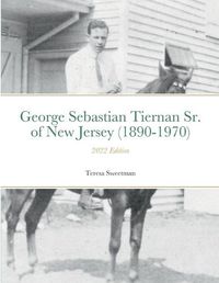 Cover image for George Sebastian Tiernan Sr. of New Jersey (1890-1970)