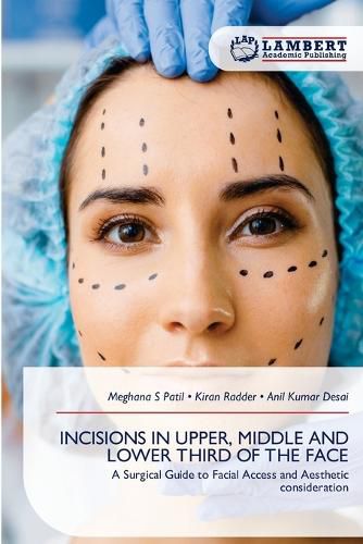Cover image for Incisions in Upper, Middle and Lower Third of the Face