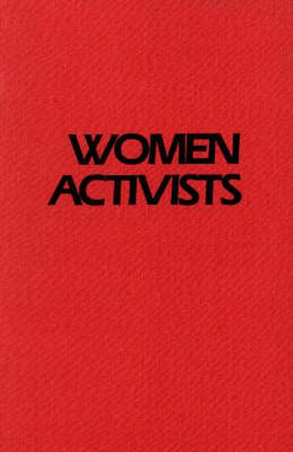 Cover image for Women Activists: Challenging the Abuse of Power