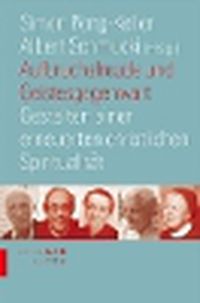 Cover image for Aufbruchsfreude Und Geistesgegenwart: Gestalten Einer Erneuerten Christlichen Spiritualitat