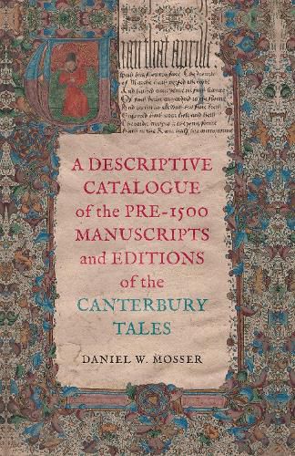 Cover image for A Descriptive Catalogue of the Pre-1500 Manuscripts and Editions of the Canterbury Tales