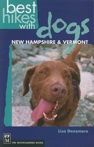 Cover image for Best Hikes with Dogs New Hampshire and Vermont